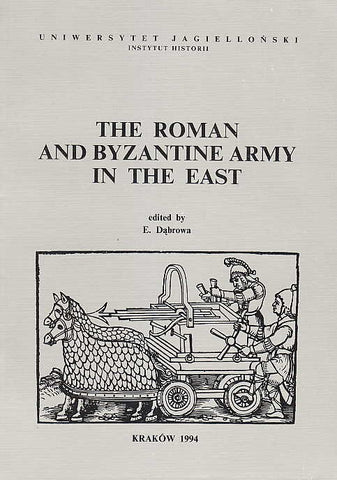 The Roman and Byzantine Army in the East, Proceedings of a colloqium held at the Jagiellonian University, Krakow in September 1992, ed. by E. Dabrowa, Jagiellonian University, Institute of History,  Krakow 1994