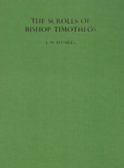 J.M. Plumley, The Scrolls of Bishop Timotheos, Text from Excavations, Egypt Exploration Society, London 1975