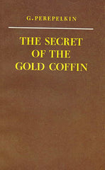 G. Perepelkin, The Secret of the Gold Coffin, USSR Academy of Sciences Institute of Oriental Studies, Moscow 1978