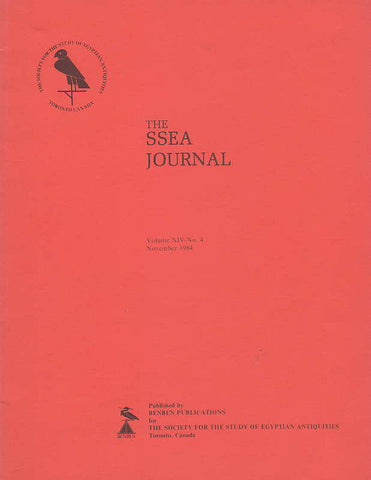 The SSEA Journal, Vol. XIV, no. 4, November 1984, The Society for the Study of Egyptian Antiquities, Toronto, Canada 1984