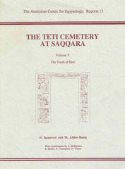 Naguib Kanawati, The Teti Cemetery at Saqqara, Volume V, The Tomb of Hesi, The Australian Centre for Egyptology, Reports 13, 1999
