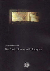 Nashwa Gaber, The Tomb of Ia-Maat in Saqqara, University of Warsaw, Institute of Archaeology, Department of Archaeology of Egypt and Nubia, Warsaw 2013
