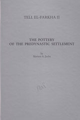 Tell el-Farkha II. The Pottery of the Predynastic Settlement (Phases 2 to 5) by Mariusz A. Jucha, Institute of Archaeology, Jagiellonian University, Archaeological Museum Poznan, Krakow-Poznan 2005