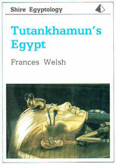 Frances Welsh, Tutenkhamun's Egypt, Shire Egyptology nr 19, 1993
