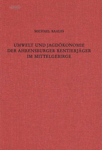 Michael Baales, Umwelt und Jagdokonomie der Ahrensburger Rentierjager im Mittelgebirge, Römisch-Germanisches Zentralmuseum. Forschungsinstitut für Vor- und Frühgeschichte Band 38, Mainz 1996 Verlag des Romisch-Germanischen Zentralmuseums