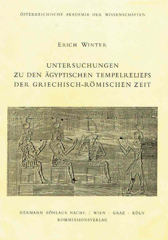 Erich Winter, Untersuchungen zu den agyptischen Tempelreliefs der griechisch-romischen Zeit, Osterreichische Akademie der Wissenschaften, Philosophisch-Historische Klasse, Denkschriften, 98 Band, Wien 1968
