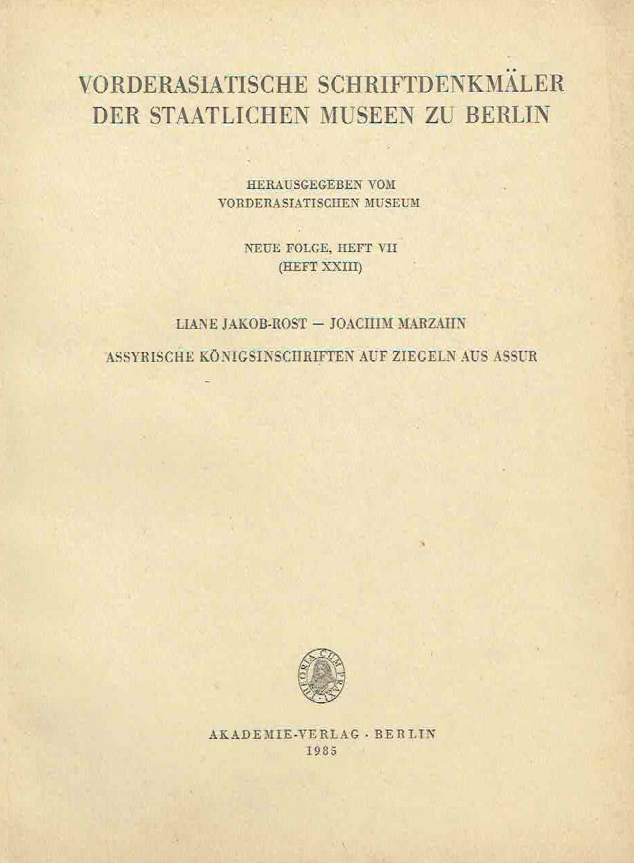 Vorderasiatische Schriftdenkmaler der Staatlichen Museen zu Berlin, Neue Folge, Heft VII (Heft XXIII), Akademie Verlag, Berlin 1985