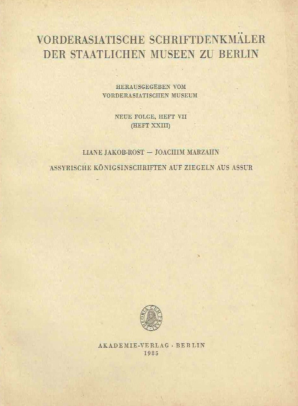 Vorderasiatische Schriftdenkmaler der Staatlichen Museen zu Berlin, Neue Folge, Heft VII (Heft XXIII), Akademie Verlag, Berlin 1985