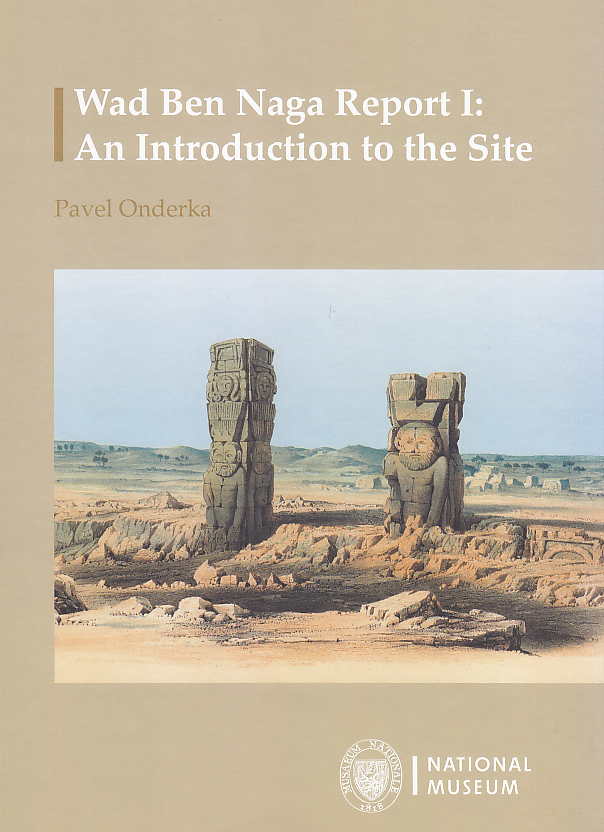 Pavel Onderka, Wad Ben Naga Report I, An Introduction to the Site, National Museum, Prague 2016