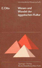   Eberhard Otto, Wesen und Wandel der agyptischen Kultur, Verstandliche Wissenschaft Band 100, Spring-Verlag, Berlin Heidelberg New York 1969