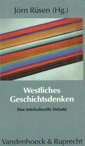   Jorn Rusen (ed.), Westliches Geschichtsdenken, Eine Interkulturelle Debatte, Vandenhoeck & Ruprecht 1990