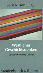   Jorn Rusen (ed.), Westliches Geschichtsdenken, Eine Interkulturelle Debatte, Vandenhoeck & Ruprecht 1990