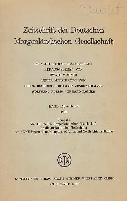 Ewald Wagner (ed.), Zeitschrift der Deutschen Morgenlandischen Gesellschaft, Im Auftrag der gesellschaft, Band 136, Heft 2, 1986, Festgabe der Deutschen Morgenlandischen Gesellschaft an die auslandischen Teilnehmer des XXXII International Congress of Asian and North African Studies, Stuttgart 1986