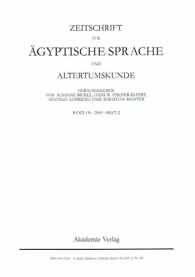 Zeitschrift fur Agyptische Sprache und Alterumskunde, Susanne Bickel, Hans-W.Fischer-Elfert, Antonio Loprieno und Sebastian Richter (eds.), Band 136, 2009, Heft 2, Akademie-Verlag, Berlin 2009