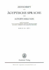 Zeitschrift fur Agyptische Sprache und Alterumskunde Susanne Bickel, Hans-W.Fischer-Elfert, Antonio Loprieno und Sebastian Richter (eds.), Band 138, 2011, Heft 1, Akademie-Verlag, Berlin 2011