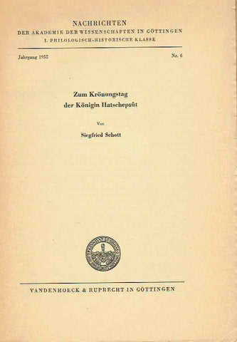 Siegfried Schott, Zum Kronungstag der Konigin Hatschepsut, Nachrichten, Der Akademie der wissenschaften in Gottingen I. Philologisch-Historische Klasse, nr 6, 1955, Vandenhoeck & Ruprecht in Gottingen