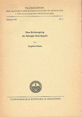  Siegfried Schott, Zum Kronungstag der Konigin Hatschepsut, Nachrichten, Der Akademie der wissenschaften in Gottingen I. Philologisch-Historische Klasse, nr 6, 1955, Vandenhoeck & Ruprecht in Gottingen