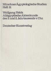  Wolfgang Helck, Altägyptische Aktenkunde des 3. und 2 Jahrtausends v. Chr., Münchner Ägyptologische Studien Heft 31, Deutscher Kunstverlag 1974