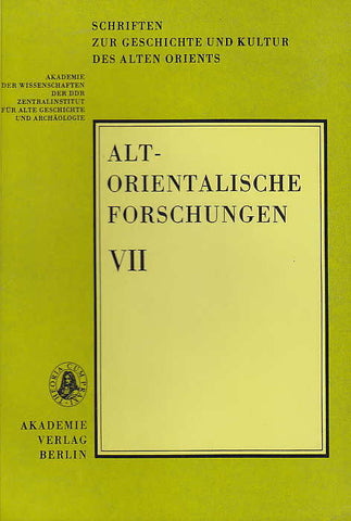 Altorientalische Forschungen, VII, Akademie Verlag, Berlin 1980