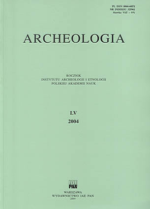 Archeologia LV, 2004, Warsaw 2005