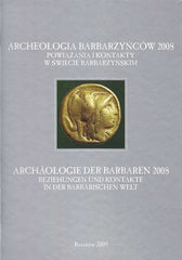 M. Karwowski, Eduard Droberjar, Archeologia Barbarzyncow 2008: powiazania i kontakty w swiecie barbarzynskim, Materiały z IV Protohistorycznej Konferencji Sanok, 13-17 pazdziernika 2008, Rzeszów 2009