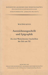  W. Koch, Auszeichnungsschrift und Epigraphik, Zu zwei Westschweizer Inschriften der Zeit um 700, Munchen 1994