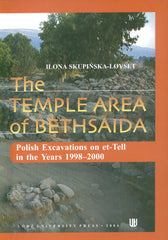 Ilona Skupinska-Lovset, The Temple Area of Bethsaida. Polish Excavations on et-Tell in the Years 1998-2000, Lodz University Press, 2006