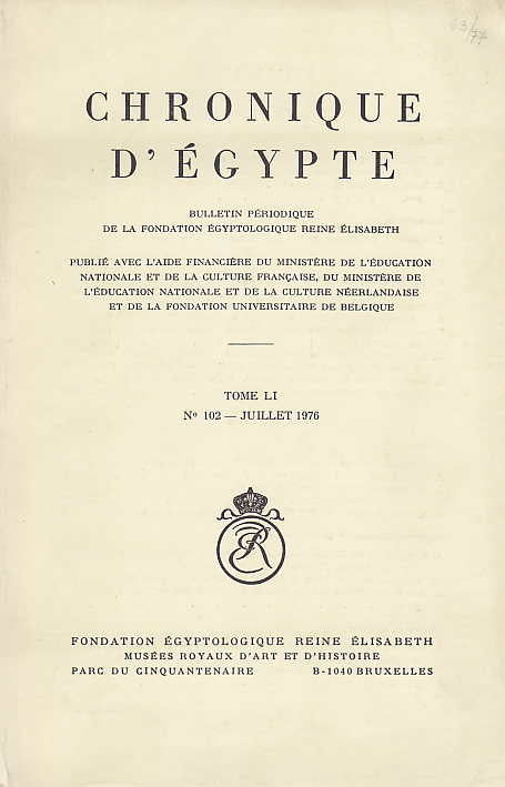  Chronique d'Egypte, LI (1976), N 102, Juillet 1976, Fondation Egyptologique Reine Elisabeth Egyptologische Stichting Koningin Elisabeth, Brussel 1976
