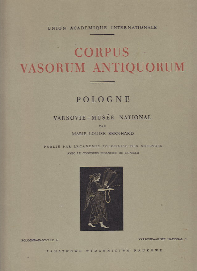 Corpus Vasorum Antiquorum, Pologne, Fasc. 6: Varsovie - Musee National 3 par Marie-Louise Bernhard, Varsovie 1964