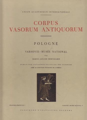 Corpus Vasorum Antiquorum, Pologne, Fasc. 7: Varsovie - Musee National 4 par Marie-Louise Bernhard, Varsovie 1967