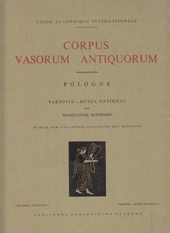 Corpus Vasorum Antiquorum, Pologne, Fasc. 9: Varsovie - Musee National 6 par Marie-Louise Bernhard, Varsovie 1976