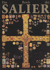 Das Reich Der Salier, 1024-1125, Katalog Zur Ausstellung Des Landes Rheinland-Pfalz,Thorbecke 1992