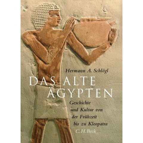 H. A. Schlogl, Das alte Ägypten. Geschichte und Kultur von der Frühzeit bis Kleopatra, C.H. Beck 2006