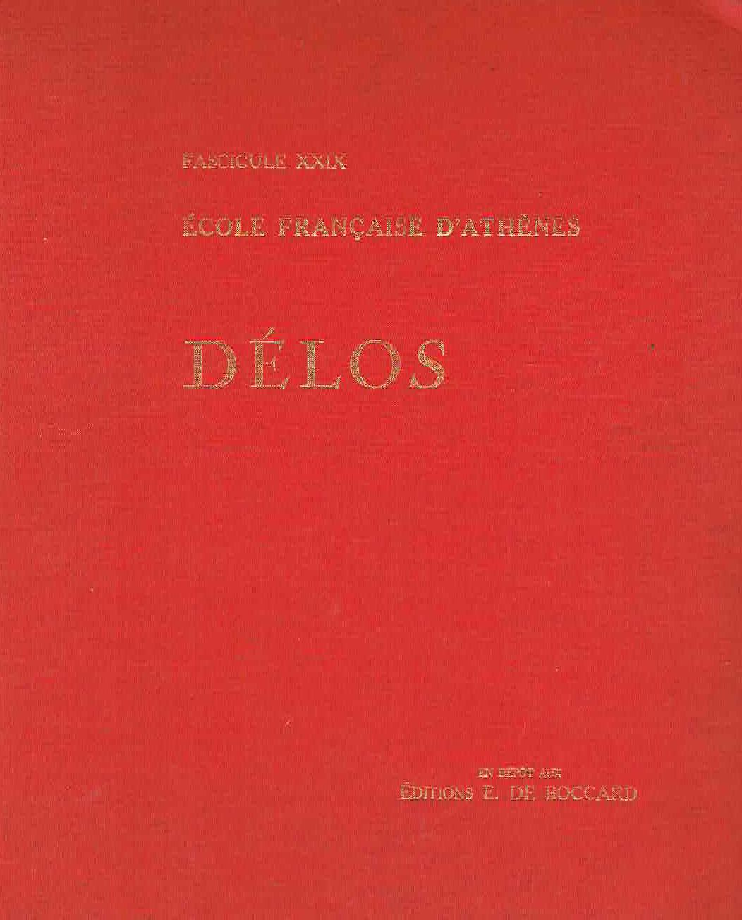 Exploration Archeologique de Delos (ed. E de Boccard), Ecole Francaise D'Athenes, Les Mosaiques,  Fasc. XXIX, Paris 1972