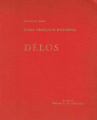 Exploration Archeologique de Delos (ed. E de Boccard), Ecole Francaise D'Athenes, Les Mosaiques,  Fasc. XXIX, Paris 1972