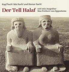 N. Cholidis, M. Lutz, Der Tell Halaf und sein Ausgraber Max Freiherr von Oppenheim, Verlag Philip von Zabern, Mainz am Rhein, Berlin 2002