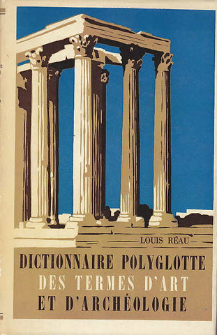 Louis Reau, Dictonnaire Polyglotte des Termes d'Art et d'Archeologie , Press Universitaires de France, Paris 1953