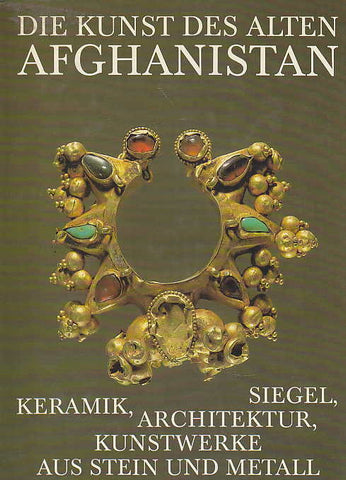  V. Sarianidi, Die Kunst des Alten Afghanistan, Leipzig 1986
