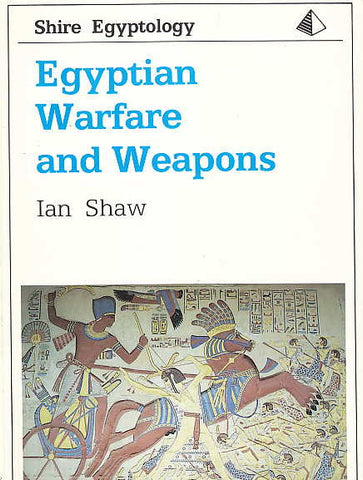 Ian Shaw, Egyptian Warfare and Weapons, Shire Egyptology 16, Shire Publications LTD 1991