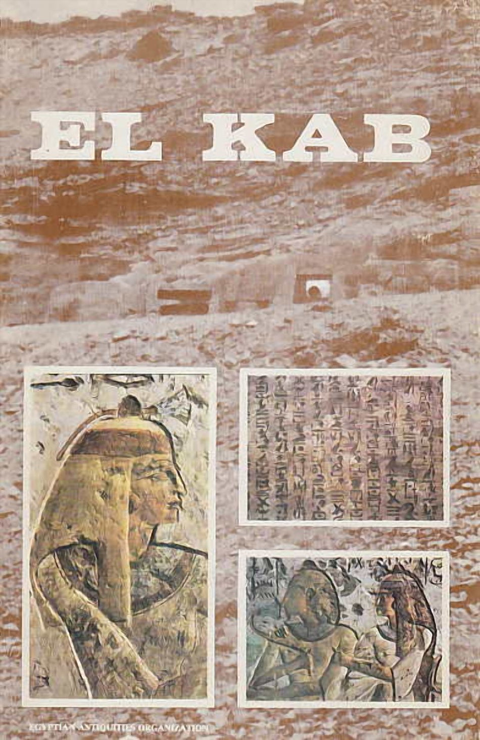 El Kab, Ministry of Culture, Egyptian Antiquites Organization, Cairo 1986