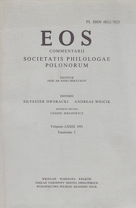 EOS. Commentarii Societatis Philologae Polonorum, Volumen LXXIX, 1991, Fasciculus 2, Wratislaviae-Cracoviae-Varsoviae 1992