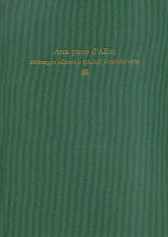 Aux pays d'Allat. Melanges offerts a Michal Gawlikowski, edited by Piotr Bielinski and Franciszek M. Stepniowski, Varsovie 2005