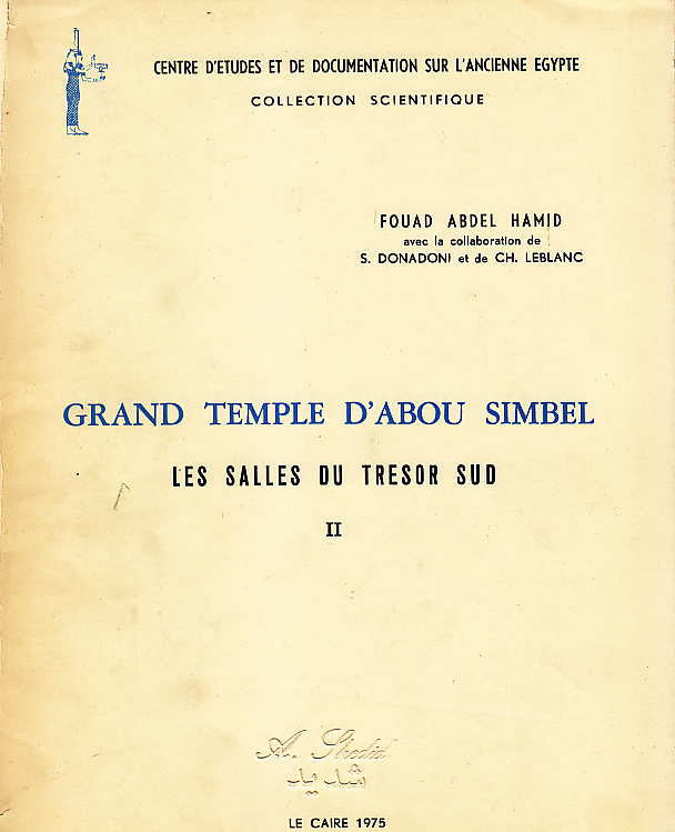  Sergio Donadoni, Fouad Abdel Hamid, Grand Temple d'Abou Simbel: Les salles du tresor sud, Tom 2, Centre d'Etudes et de Documentation sur l'Ancienne Egypte, Collection scientifique, Kair 1975