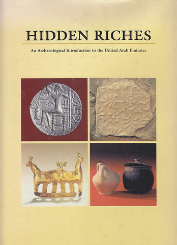Peter Hellyer, Hidden Riches, An Archaeological Introduction to the United Arab Emirates, Union National Bank 1998