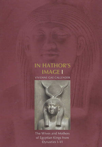 V. G. Callender, In Hathors's Image I, The Wives and Mothers of Egyptian Kings from Dynasties I-VI, Charles University in Prague, Faculty of Arts, Prague 2011