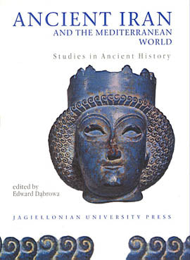 Ancient Iran and the Mediterranean World. Studies in Ancient History. Proceedings of an international conference in honour of Professor Jozef Wolski held at the Jagiellonian University, Cracow, in September 1996, Edited by Edward Dabrowa, Jagiellonian University Press 1998