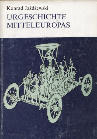 Konrad Jazdzewski, Urgeschichte Mitteleuropas, Ossolineum 1984
