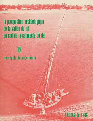 A. Vila, La prospection archeologique de la vallee du nil au sud de la cataracte de dal (Nubie Soudanaise), fasc. 12, La necropole de Missiminia, I. Les sepultures napateennes, Centre National de la Recherche Scientifique, Paris 1980