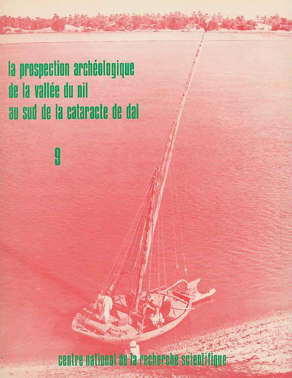 A. Vila, La prospection archeologique de la vallee du nil au sud de la cataracte de dal (Nubie Soudanaise), fasc. 9, L'ile d'Arnyatta, Le district d'Abri (Est et Ouest), Le district de Tabaj (Est et Ouest), Centre National de la Recherche Scientifique, Paris 1978