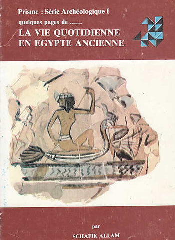 Schafik Allam, La vie quotidienne en Egypte ancienne, Egipt, 1990